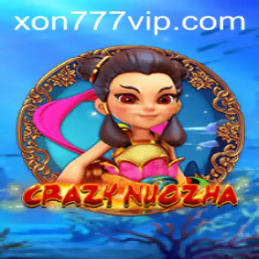 Discover the Exciting World of CrazyNuoZha with Xon777.COM